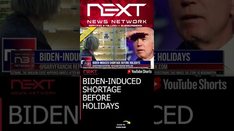 BIDEN-INDUCED SHORTAGE BEFORE HOLIDAYS #shorts