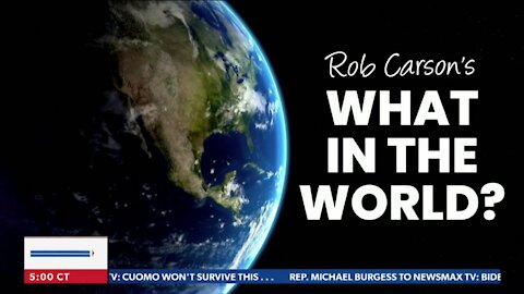 Rob Carson’s What In The World ~ Full Show ~ 03 - 13 - 21.