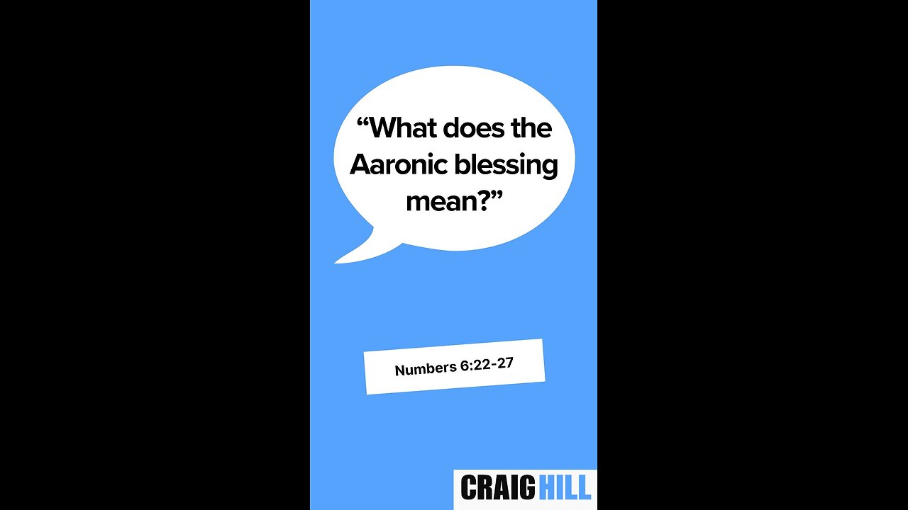 What does the Aaronic blessing mean? | Numbers 6:22-27