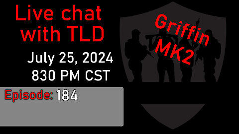 Live with TLD E184: Griffin MK2 Rifle Review