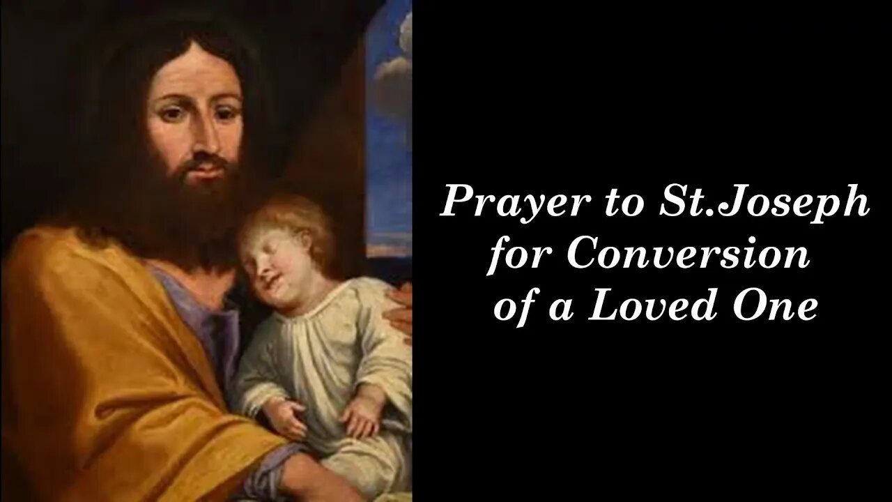 Prayer to St Joseph for Conversion of a Loved One