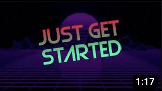Just Get STARTED!