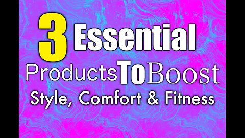Top 3 Products You Must Have For Your Daily Routine