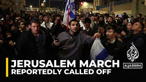 Far-right march in Jerusalem appears to be cancelled