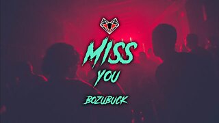 Miss You | Bozubuck (Bass Boosted)