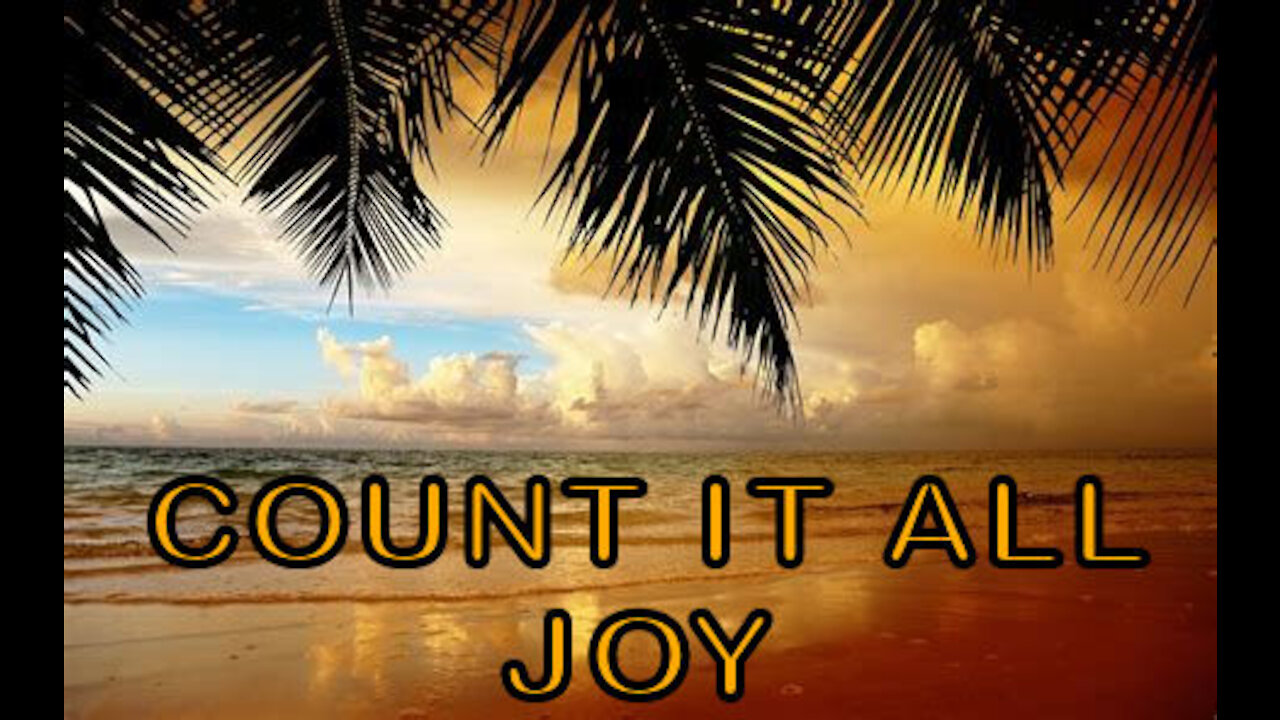 Count It All Joy-(your perspective matters)
