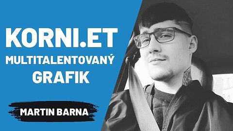 Korni.et multitalentovaný grafik