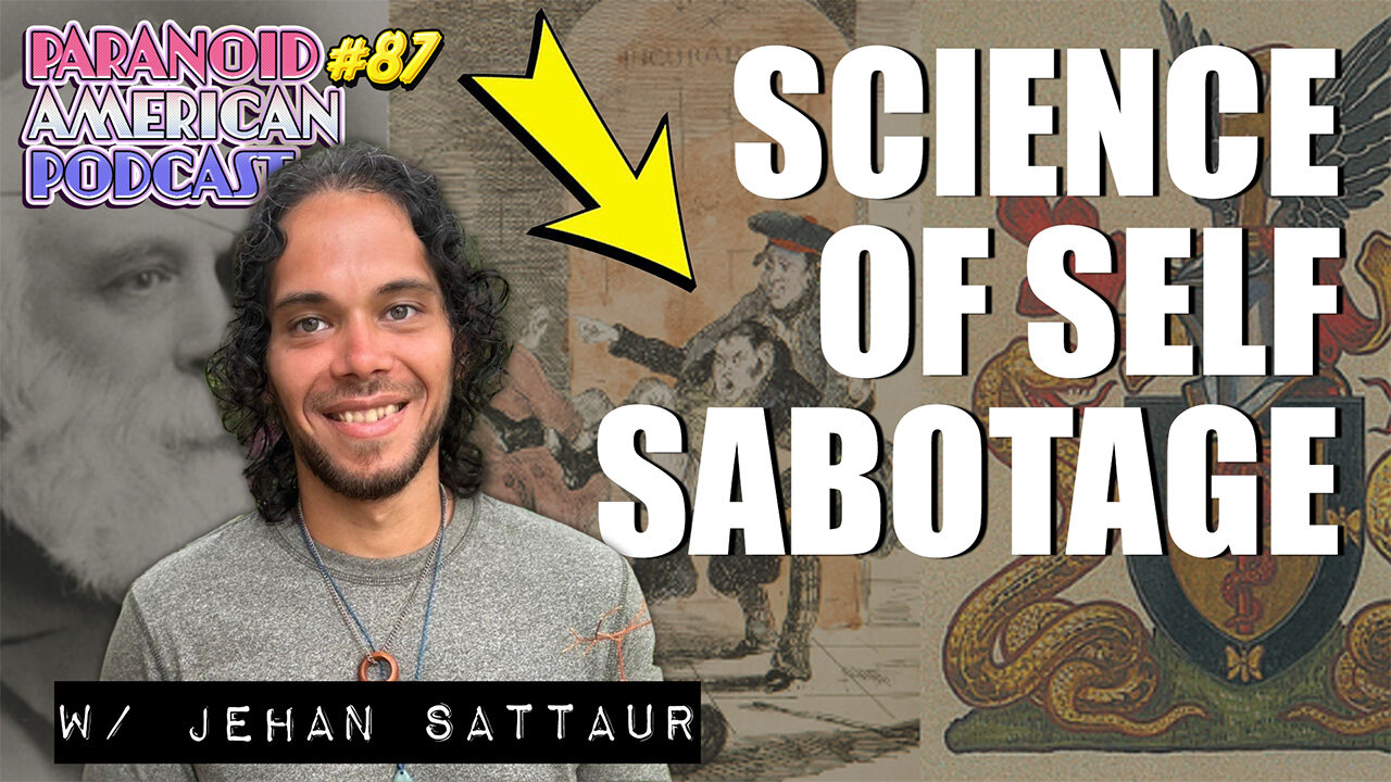 The Science of Self-Sabotage w/ Jehan Sattaur | Paranoid American Podcast 87