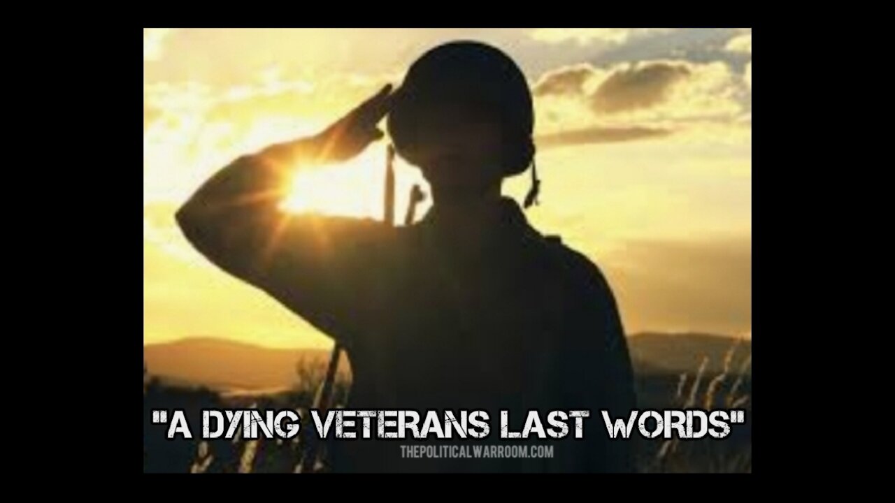 🇺🇸" A DYING VETERANS LAST WORDS "🇺🇸