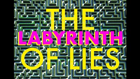 LABYRINTH OF LIES-PART DOS