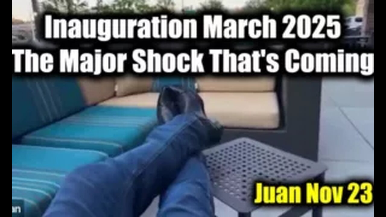 Juan O Savin & Trump News - Inauguration March 2025 > The Major Shock That's Coming