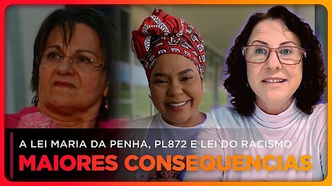 A atualização da Lei do Racismo junto a PL e Lei Maria da Penha vão levar a maiores consequências