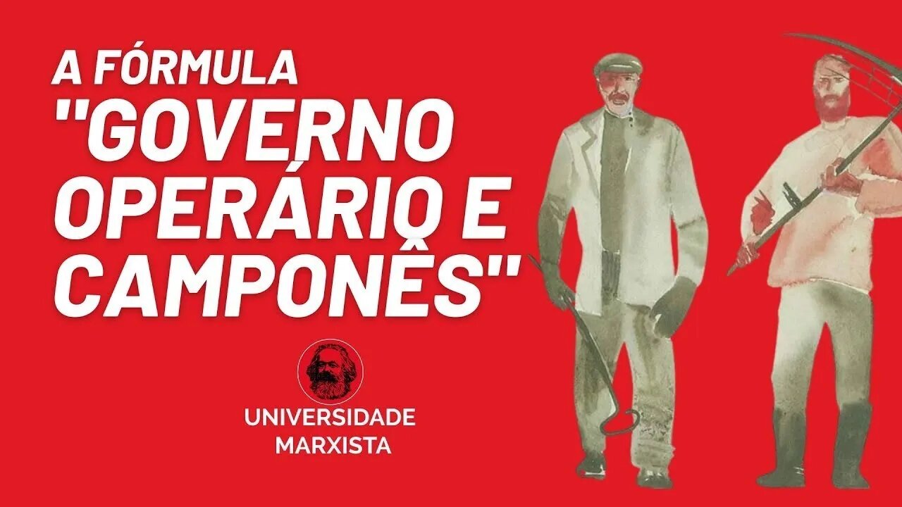 O Programa de Transição e a fórmula "governo operário e camponês" - Universidade Marxista - Reprise