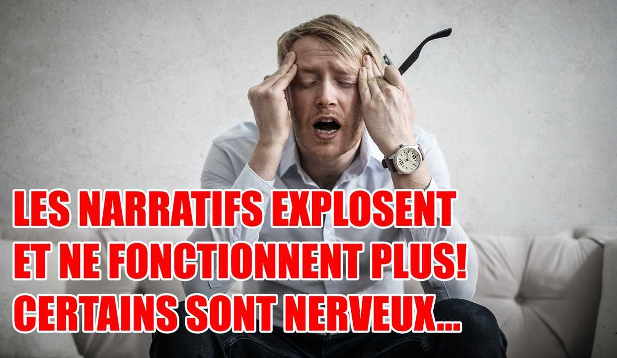 ET LES NARRATIFS EXPLOSENT....CERTAINS SONT NERVEUX!