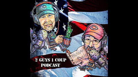 2 Guys 1 Coup Episode 12: Election Integrity: Greg Stenstrom on Fraud and Kamala Harris' Nomination