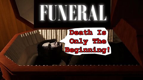 Funeral Is A Short Indie Horror Game
