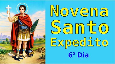 6º Dia NOVENA SANTO EXPEDITO
