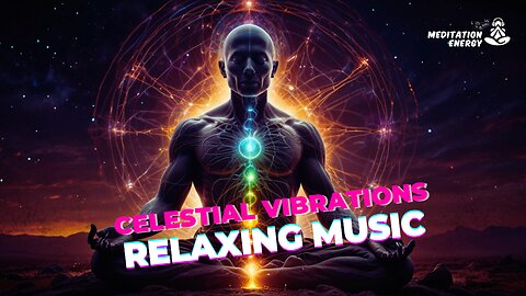 Celestial Music: Increase Your Positive Energy | Cosmic Energy