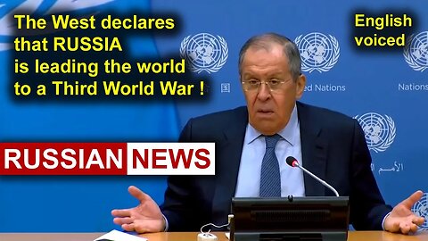 The West declares that RUSSIA is leading the world to a Third World War! Lavrov, Ukraine, New York