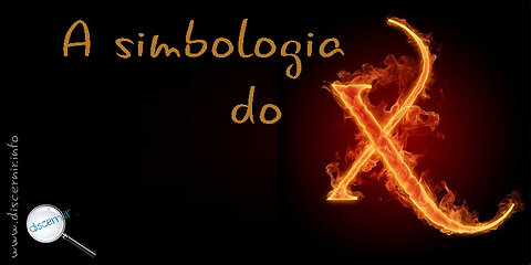 A SIMBOLOGIA DO ‘X’