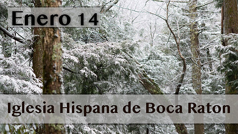 Servicio de Iglesia Hispana de Boca Raton 01/14/2024