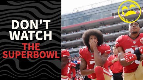 Why Conservatives SHOULDN'T WATCH The Superbowl #BoycottTheNFL