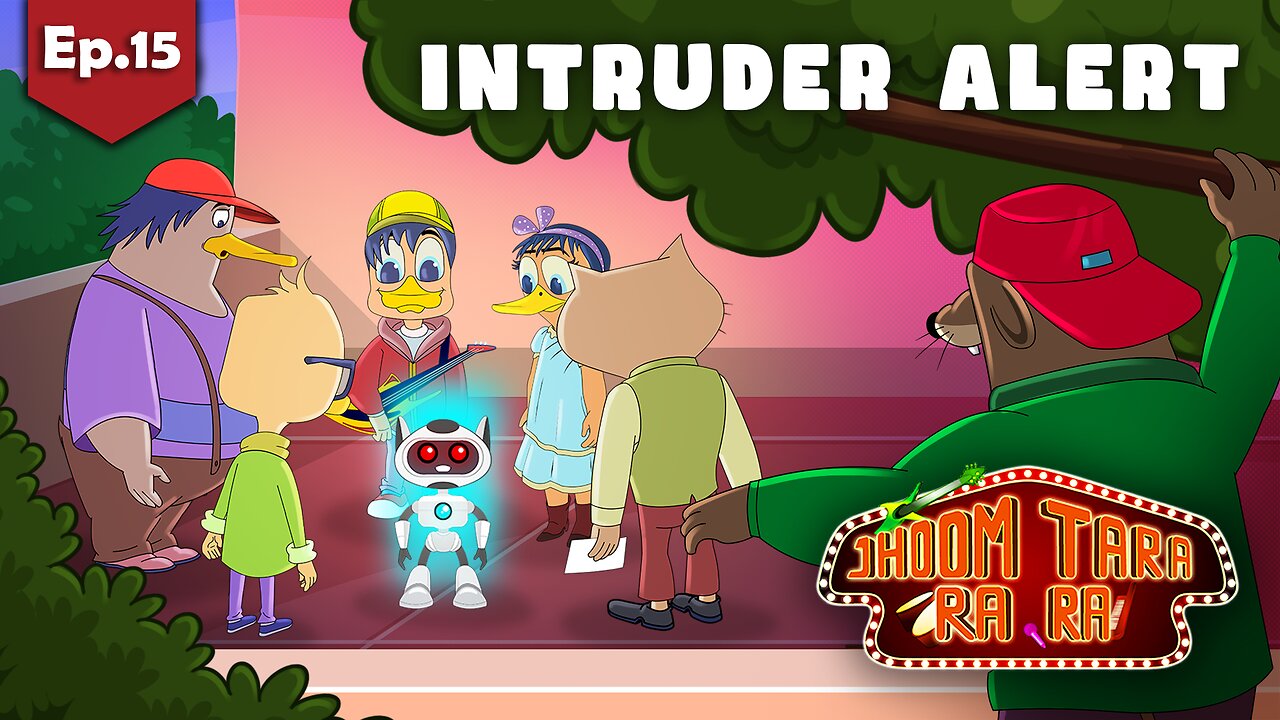 Jhoom Tara Ra Ra | Ep.15 -Intruder Alert | English Cartoon 2024