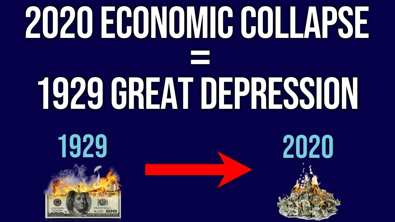 Why The 2020 Economic Collapse Is Similar To The 1929 Great Depression