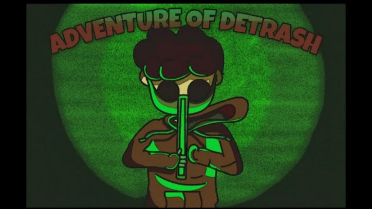 ADVENTURE OF DETRASH | Introduction | Animation | NOT YOUR TYPE