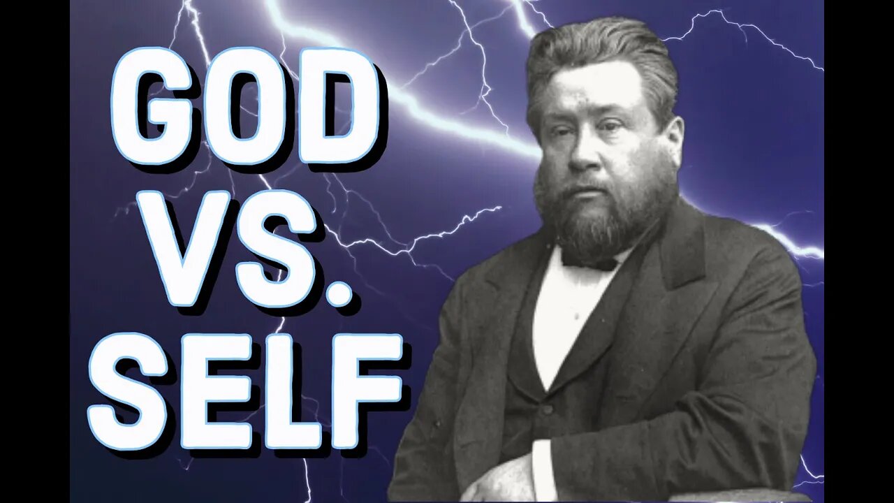 God or Self -- Which?- Charles Spurgeon Sermon (C.H. Spurgeon) | Christian Audiobook | God's Will