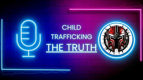 Child Trafficking | The Truth