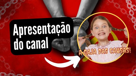 Apresentação do Canal A Gaja das Causas