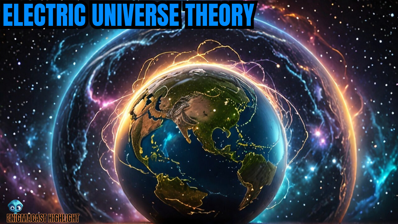 The Electric Universe Theory | #EnigmaCast Highlights