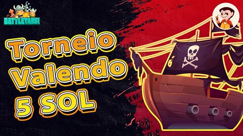 BattleTabs: Jogo NFT - Torneiro Valendo = 5 SOL