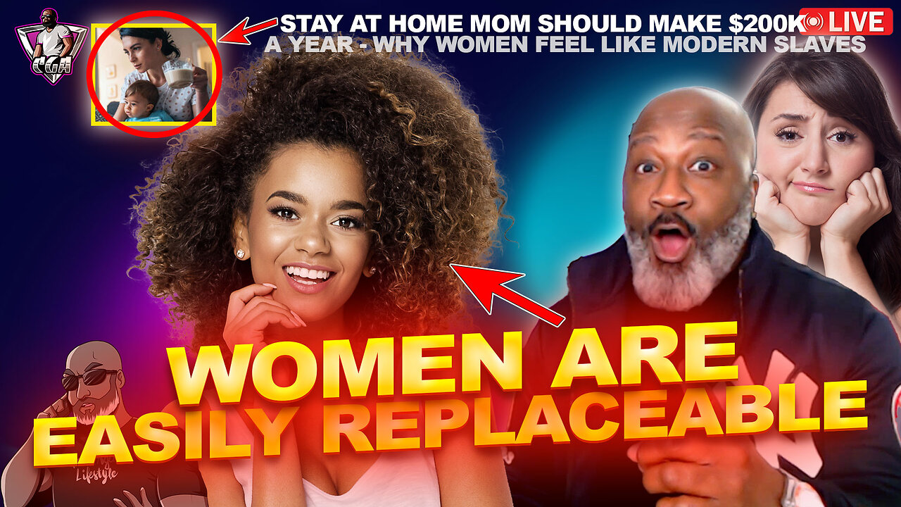 Why Women Are Easily Replaceable...And They Know It | $200K For SAHMs