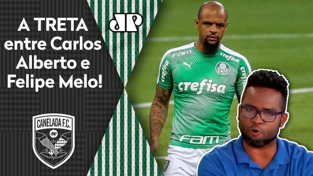 "NÓS SAÍMOS NA PORRADA!" Carlos Alberto relembra TRETA com Felipe Melo!