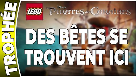 LEGO : Pirates des Caraïbes - Trophée - DES BÊTES SE TROUVENT ICI [FR PS3]
