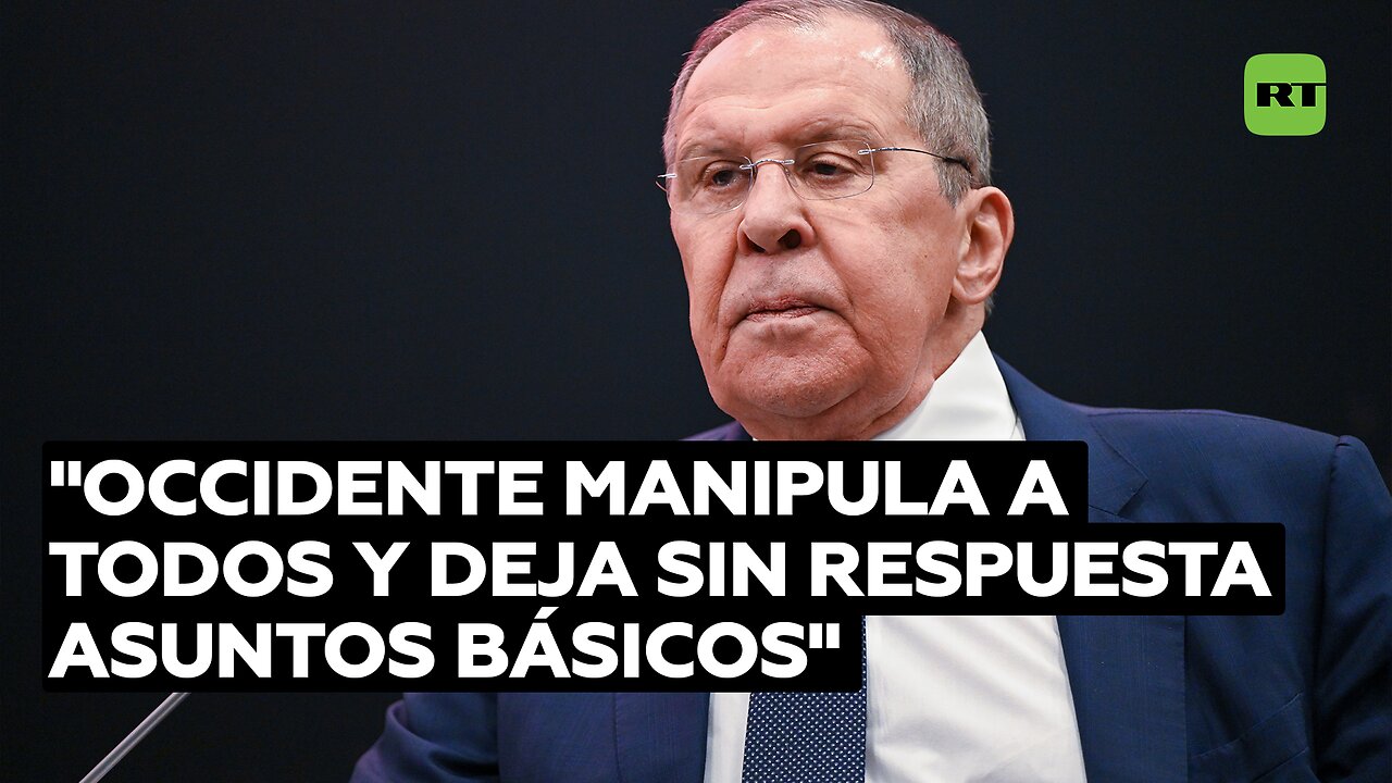 Lavrov: Occidente manipula a todos y deja sin respuesta asuntos básicos