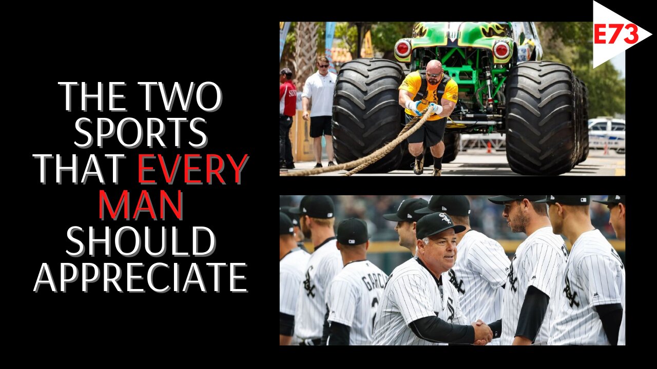 EPISODE 73 - STRONGMAN & BASEBALL : Two Sports That EVERY MAN Should Appreciate