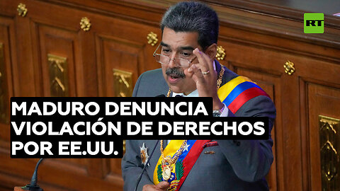 Maduro: "Todos los días el imperialismo estadounidense viola los derechos humanos de nuestro pueblo"
