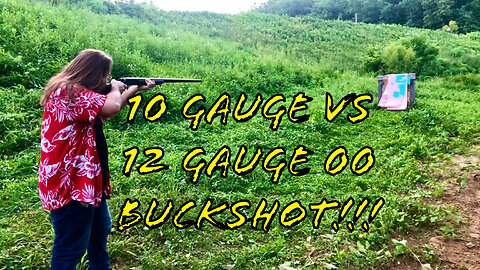 10GA VS 12GA 00 Buckshot And A Friendly Shoot For Accuracy