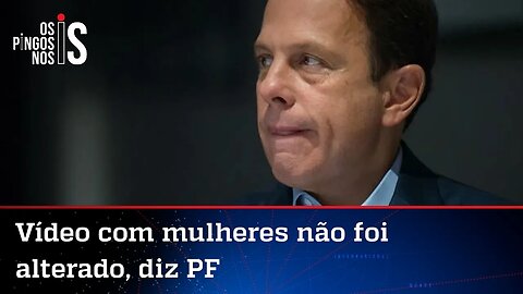 Laudo da PF diz que vídeo da "orgia do Doria" é real