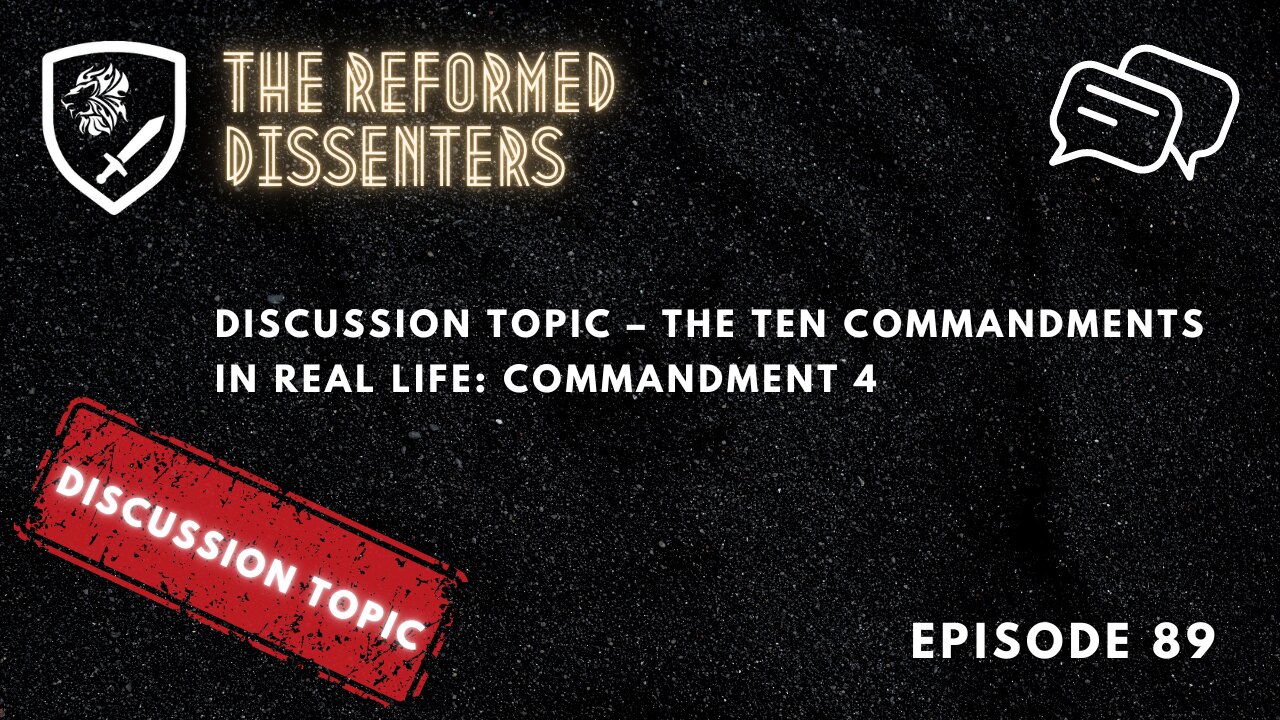 Episode 89: Discussion Topic – The Ten Commandments in Real Life: Commandment 4