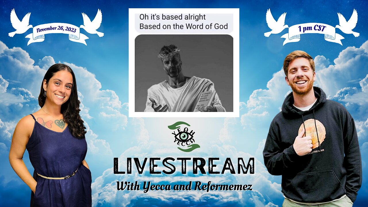 Yecca and Reformemez Livestream - Jesus and Memes