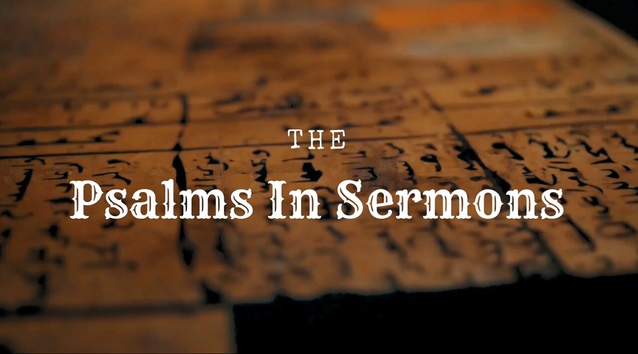 The Psalms in Sermons | Finding Peace in the Psalms Weekly Bible Study