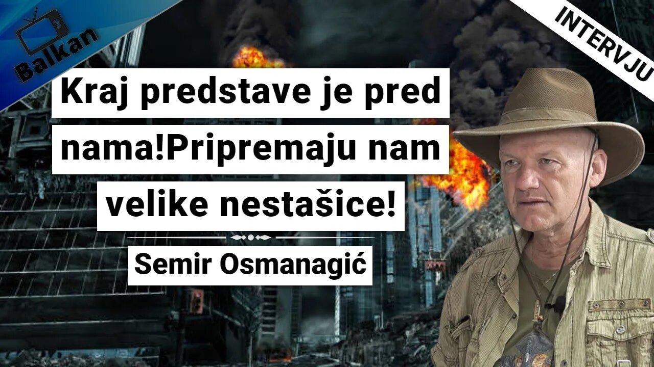 Semir Osmanagić-Kraj predstave je pred nama!Pripremaju nam velike nestašice!