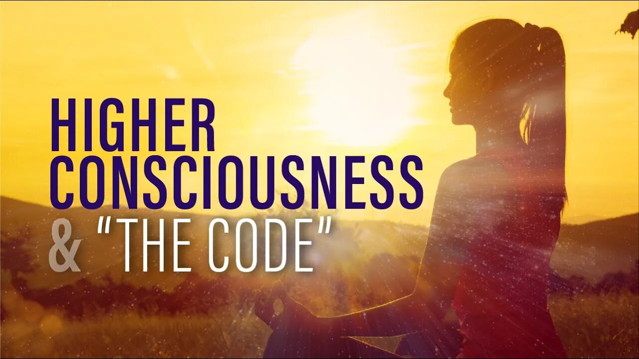 Higher Consciousness & "The Code" | LIVE on September 25th @ 12PM EST