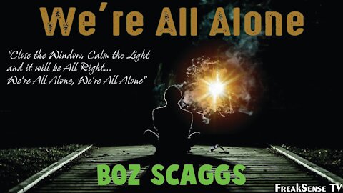 We're All Alone Boz Scaggs