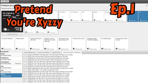 Pretend You're Xyzzy[Ep.1]idk wat it is but it kind of funny