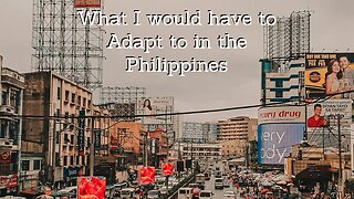 12 Ways I'd Need to Adjust if we Lived in the Philippines Part 1